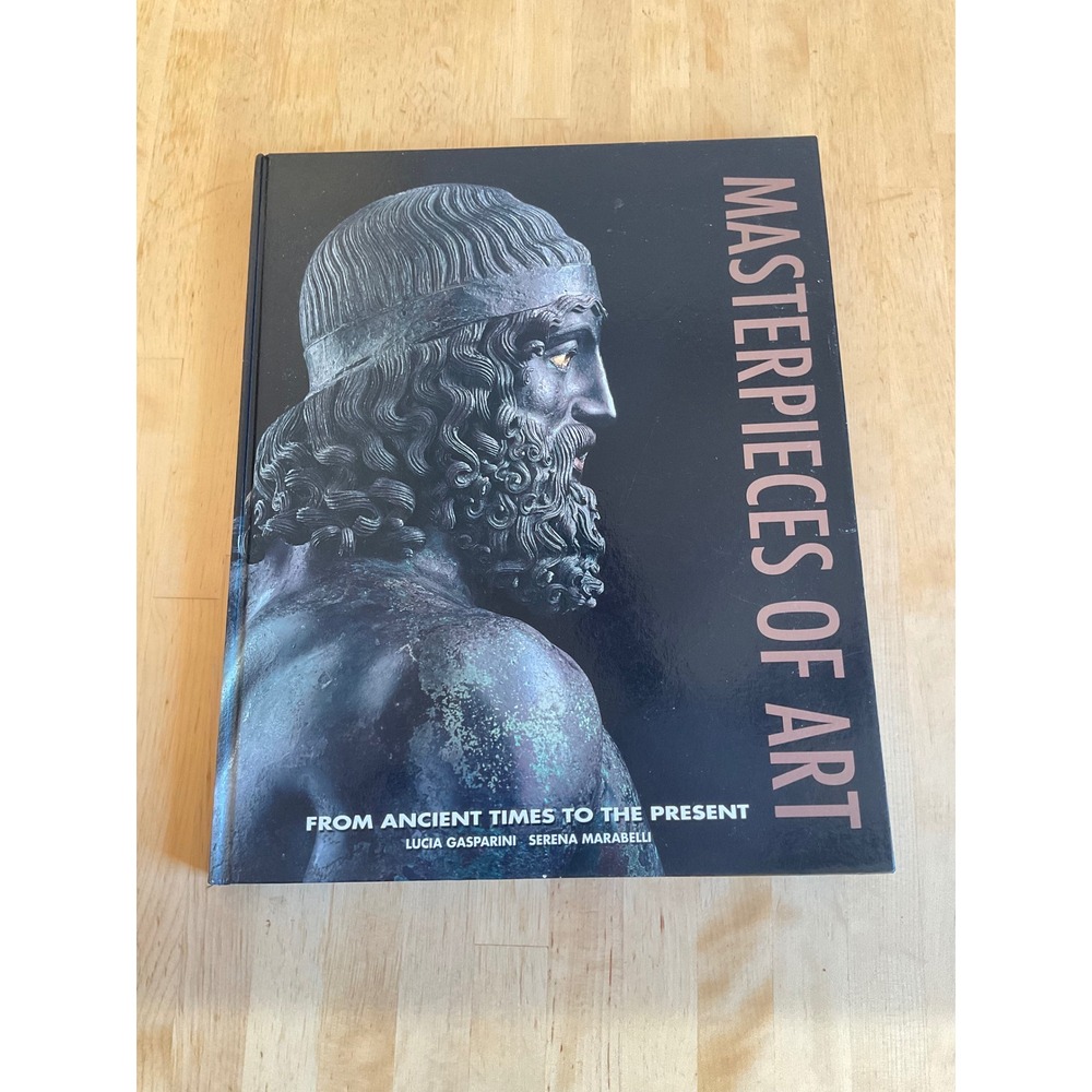 Masterpieces of Art From Ancient Times to the Present Gasparini Hardcover Book